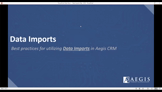 Aegis CRM Data Imports video